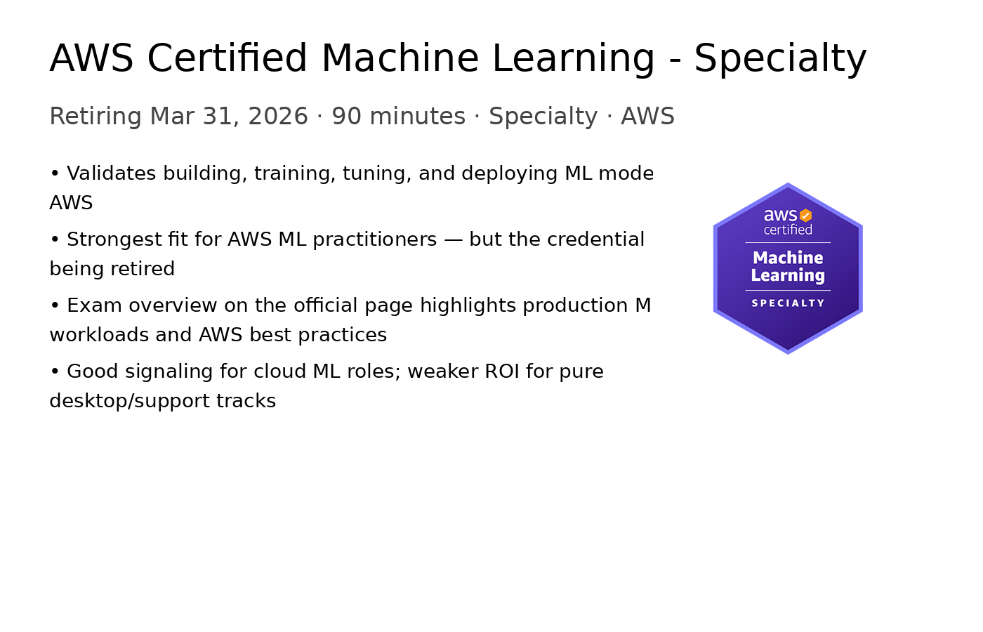 AWS Certified Machine Learning - Specialty facts card with retirement date and exam overview